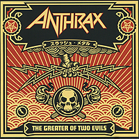 Anthrax The Greater Of Two Evils Формат: Audio CD (Jewel Case) Дистрибьюторы: Nuclear Blast Records, Концерн "Группа Союз" Лицензионные товары Характеристики аудионосителей 2010 г Альбом: Импортное издание инфо 4282l.