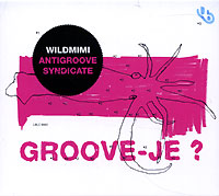 Wildmimi Antigroove Syndicate Groove - Je? Формат: Audio CD (Jewel Case) Дистрибьютор: Label Bleu Лицензионные товары Характеристики аудионосителей 2006 г Альбом инфо 4953l.