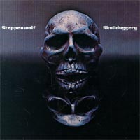 Steppenwolf Skullduggery Формат: Audio CD Дистрибьютор: Sony Music Лицензионные товары Характеристики аудионосителей Альбом инфо 6445c.